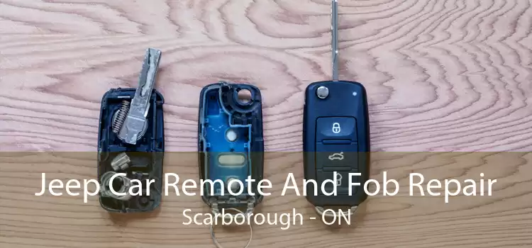 Jeep Car Remote And Fob Repair Scarborough - ON