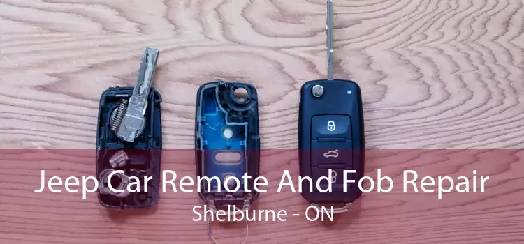 Jeep Car Remote And Fob Repair Shelburne - ON