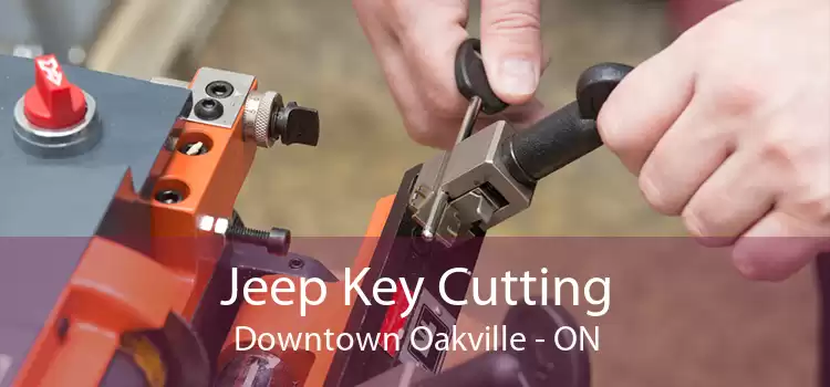Jeep Key Cutting Downtown Oakville - ON