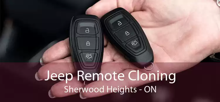Jeep Remote Cloning Sherwood Heights - ON
