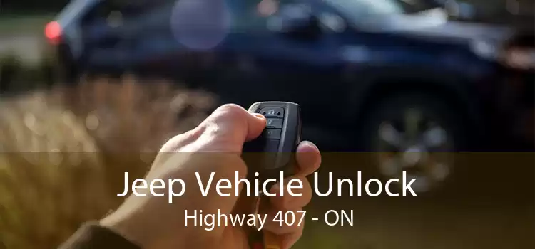 Jeep Vehicle Unlock Highway 407 - ON