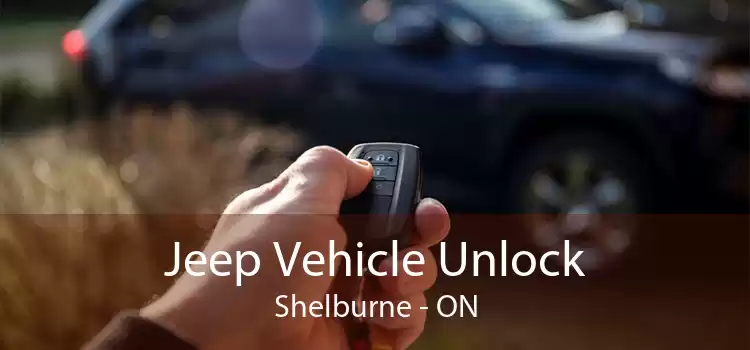 Jeep Vehicle Unlock Shelburne - ON