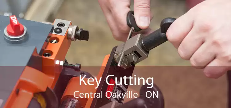 Key Cutting Central Oakville - ON