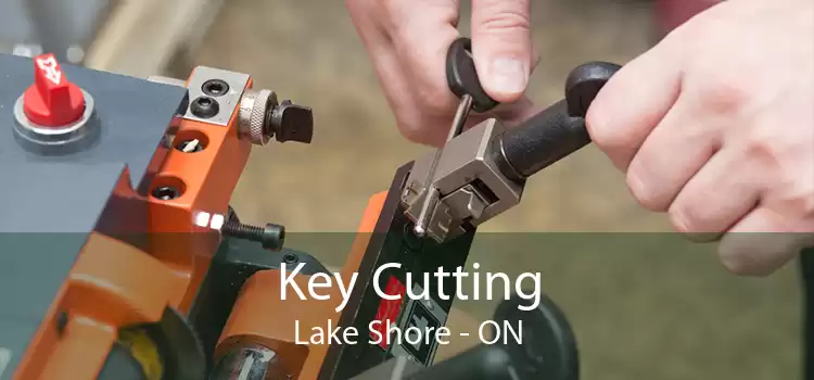 Key Cutting Lake Shore - ON
