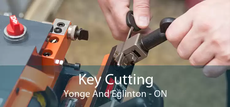 Key Cutting Yonge And Eglinton - ON