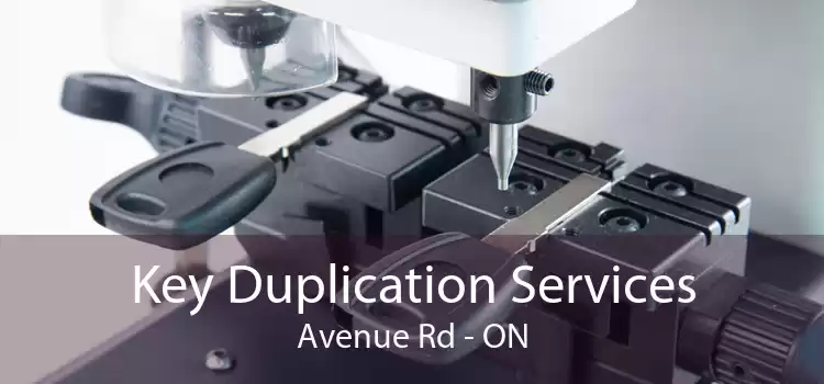 Key Duplication Services Avenue Rd - ON