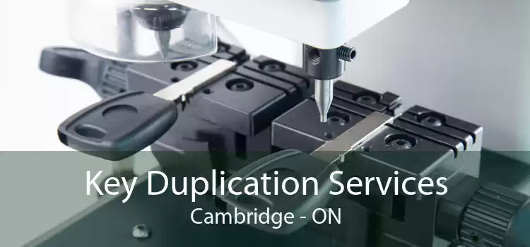 Key Duplication Services Cambridge - ON
