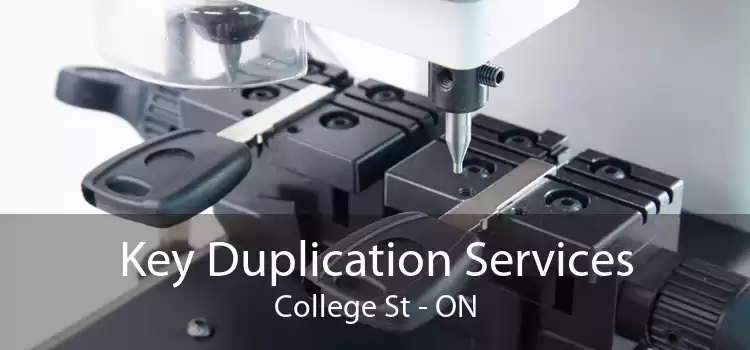 Key Duplication Services College St - ON