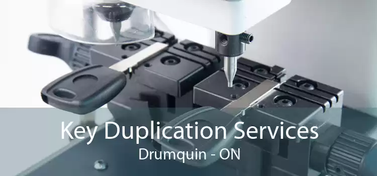 Key Duplication Services Drumquin - ON
