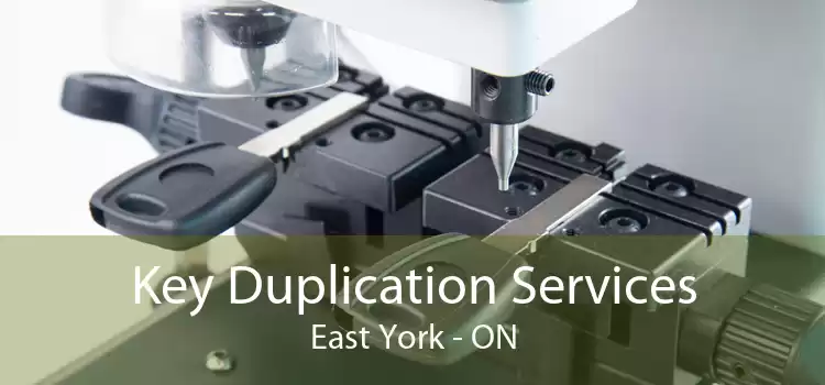Key Duplication Services East York - ON