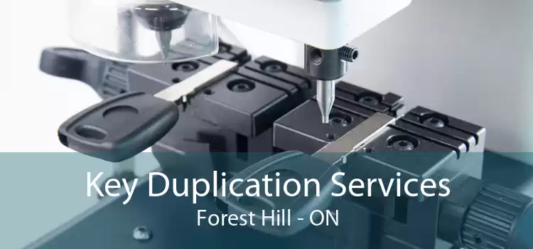 Key Duplication Services Forest Hill - ON