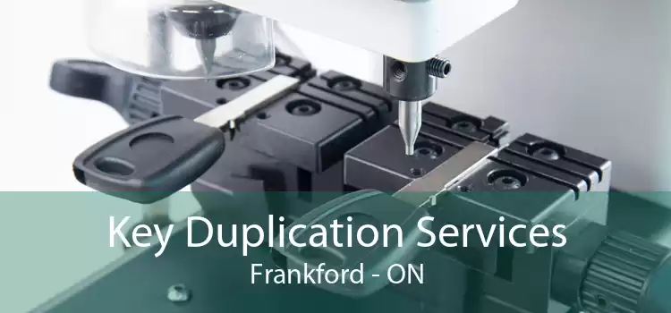Key Duplication Services Frankford - ON