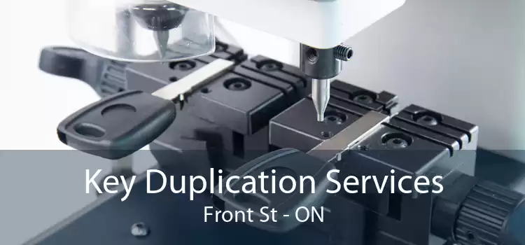 Key Duplication Services Front St - ON