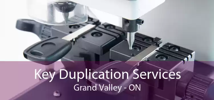 Key Duplication Services Grand Valley - ON