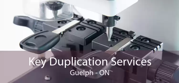 Key Duplication Services Guelph - ON