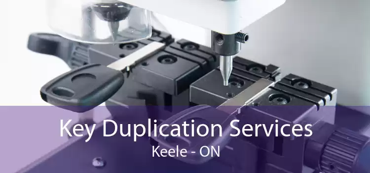 Key Duplication Services Keele - ON