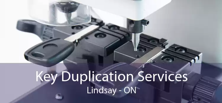 Key Duplication Services Lindsay - ON