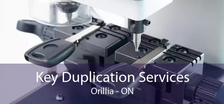 Key Duplication Services Orillia - ON