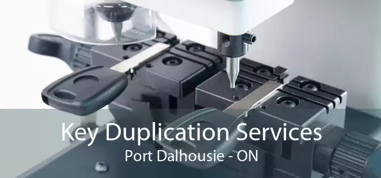 Key Duplication Services Port Dalhousie - ON