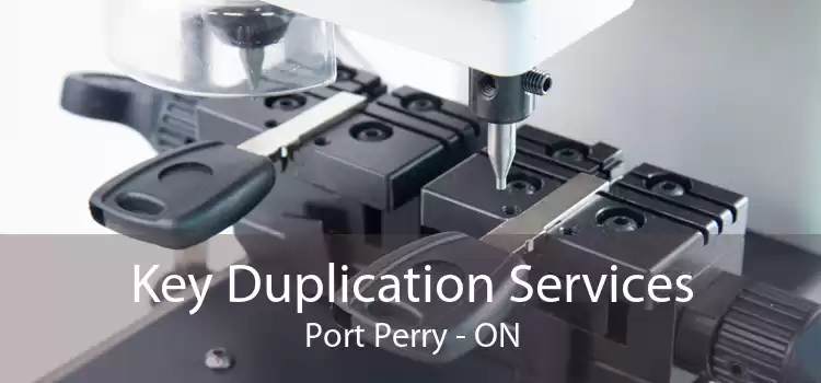 Key Duplication Services Port Perry - ON