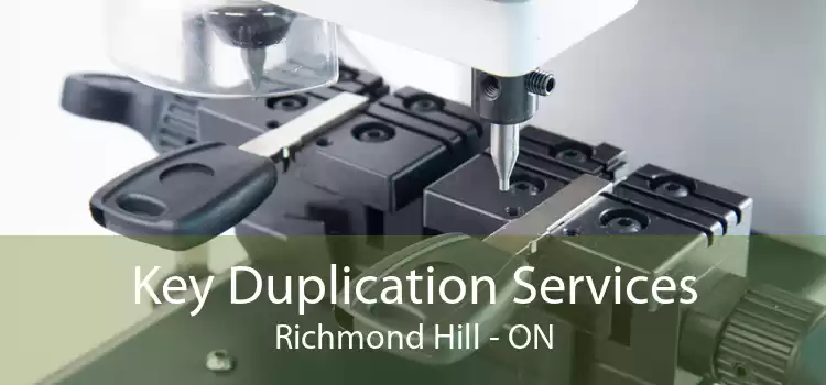 Key Duplication Services Richmond Hill - ON