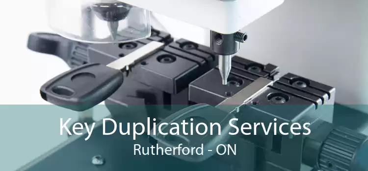 Key Duplication Services Rutherford - ON