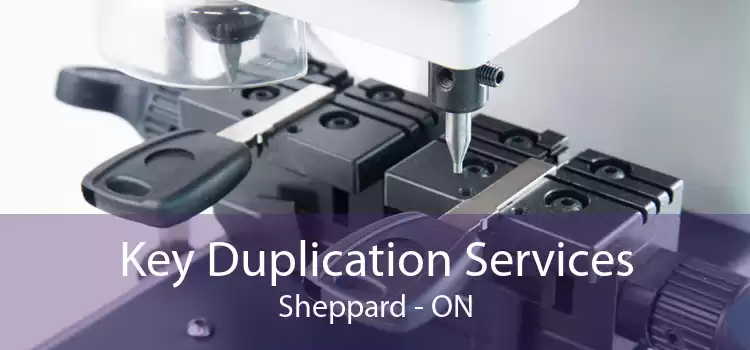 Key Duplication Services Sheppard - ON