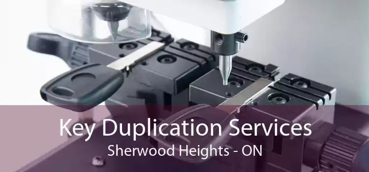 Key Duplication Services Sherwood Heights - ON