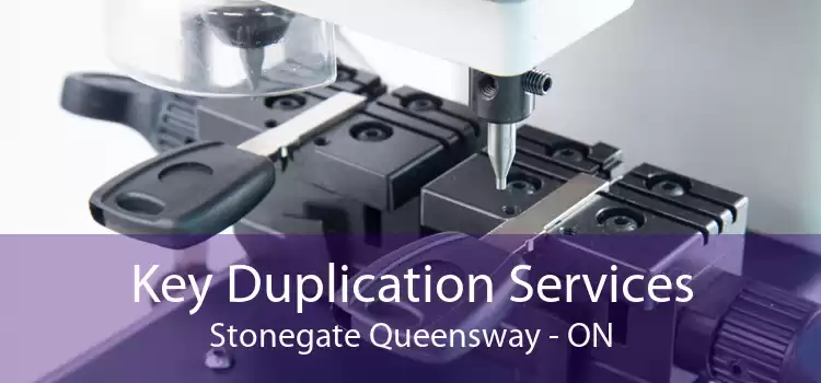 Key Duplication Services Stonegate Queensway - ON