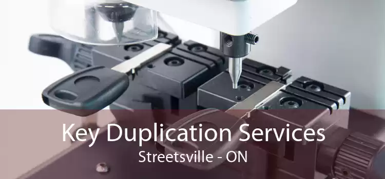 Key Duplication Services Streetsville - ON