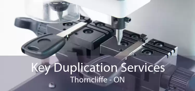 Key Duplication Services Thorncliffe - ON