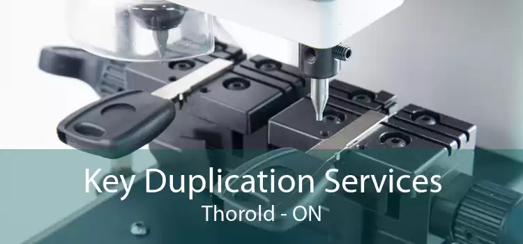 Key Duplication Services Thorold - ON