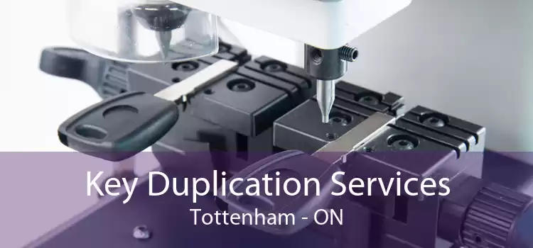 Key Duplication Services Tottenham - ON