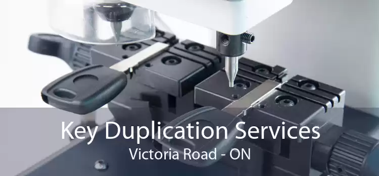 Key Duplication Services Victoria Road - ON