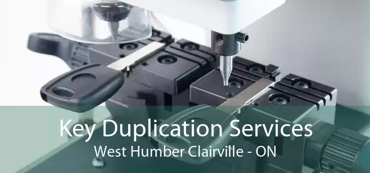 Key Duplication Services West Humber Clairville - ON