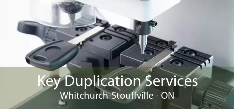 Key Duplication Services Whitchurch-Stouffville - ON