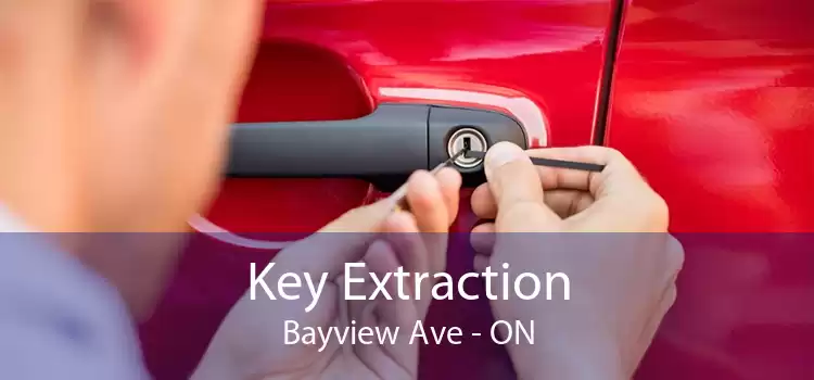 Key Extraction Bayview Ave - ON