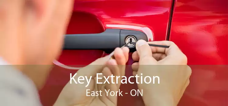 Key Extraction East York - ON