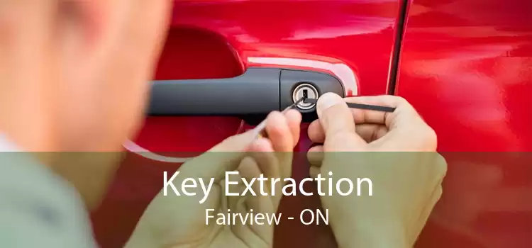 Key Extraction Fairview - ON
