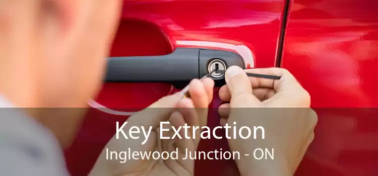 Key Extraction Inglewood Junction - ON