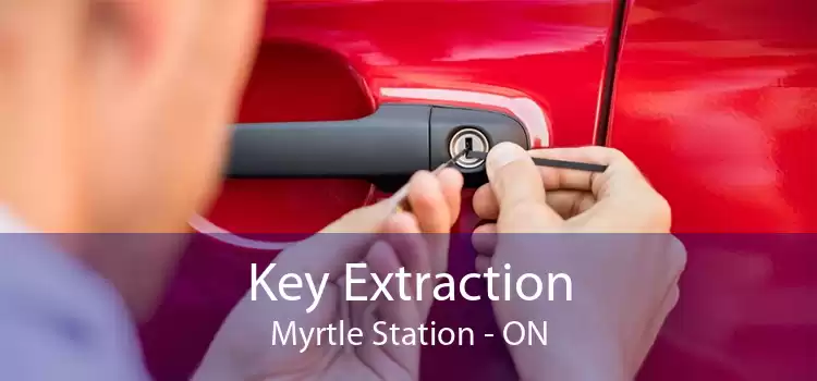 Key Extraction Myrtle Station - ON