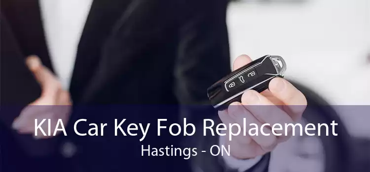 KIA Car Key Fob Replacement Hastings - ON