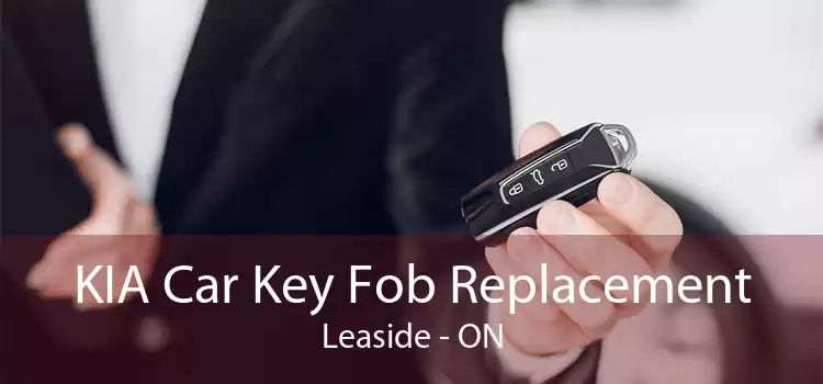 KIA Car Key Fob Replacement Leaside - ON