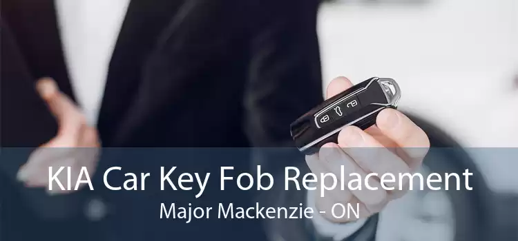 KIA Car Key Fob Replacement Major Mackenzie - ON