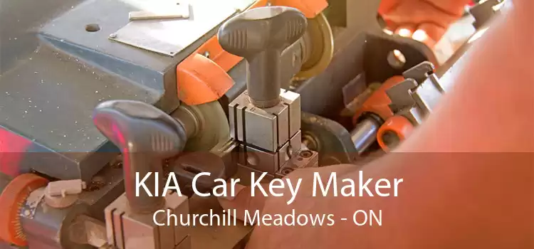 KIA Car Key Maker Churchill Meadows - ON