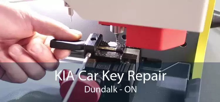 KIA Car Key Repair Dundalk - ON