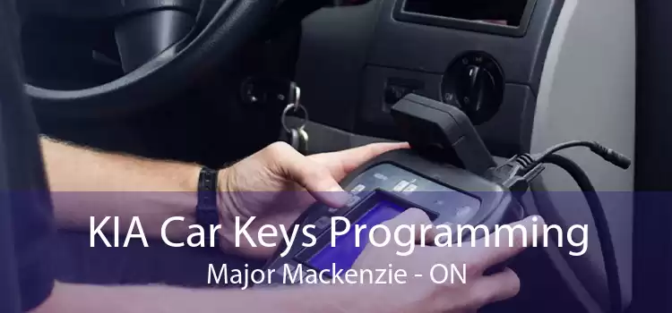 KIA Car Keys Programming Major Mackenzie - ON