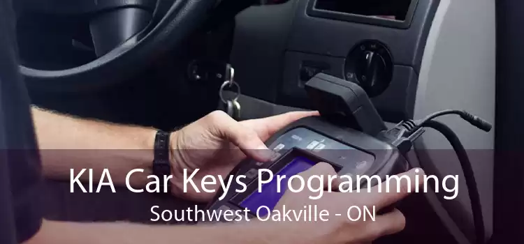 KIA Car Keys Programming Southwest Oakville - ON