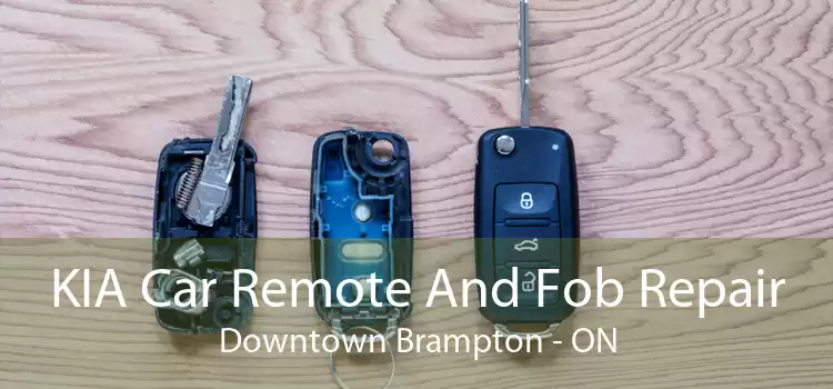 KIA Car Remote And Fob Repair Downtown Brampton - ON