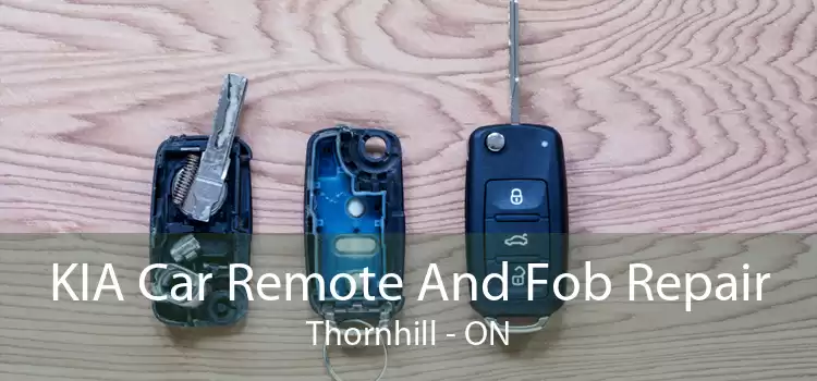 KIA Car Remote And Fob Repair Thornhill - ON